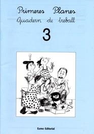 PRIMERES PLANES. QUADERN DE TREBALL 3 | 9788476029909 | PILARÍN BAYÉS/MONTSERRAT CANUDAS FEBRER/ADELINA PALACÍN/ASSUMPTA VERDAGUER