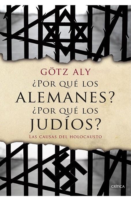 ¿POR QUÉ LOS ALEMANES? ¿POR QUÉ LOS JUDÍOS? | 9788498928310 | GÖTZ ALY