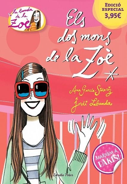 ELS DOS MONS DE LA ZOÈ. EDICIÓ ESPECIAL 3,95 | 9788490579510 | ANA GARCÍA-SIÑERIZ/JORDI LABANDA BLANCO