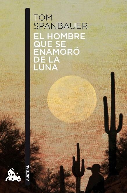 EL HOMBRE QUE SE ENAMORÓ DE LA LUNA | 9788494165993 | TOM SPANBAUER