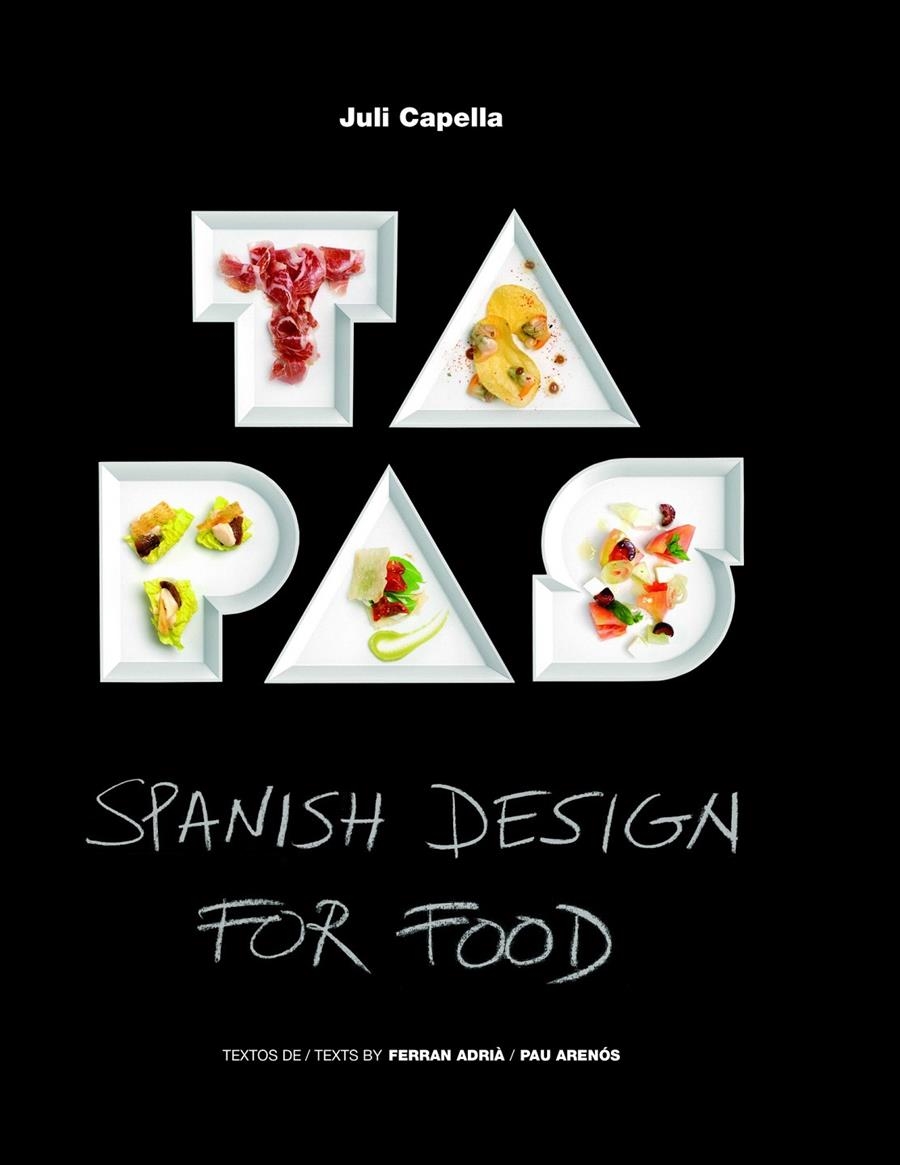 TAPAS. SPANISH DESIGN FOR FOOD | 9788415888178 | JULI CAPELLA/FERRAN ADRIÀ/PAU ARENÓS