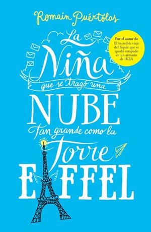 LA NIÑA QUE SE TRAGÓ UNA NUBE TAN GRANDE COMO LA TORRE EIFFEL | 9788425353338 | PUÉRTOLAS,ROMAIN