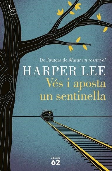 VÉS I APOSTA UN SENTINELLA | 9788429774597 | HARPER LEE