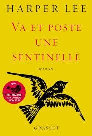 VA ET POSTE UNE SENTINELLE | 9782246858683 | HARPER LEE