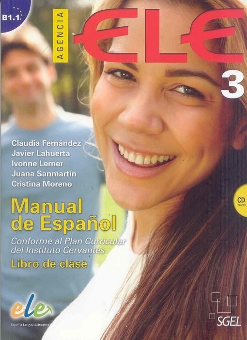 AGENCIA ELE 3 LIBRO DE CLASE + CD | 9788497786553 | FERNÁNDEZ (ARGENTINA), CLAUDIA/LERNER (ISRAELÍ), IVONNE/SANMARTÍN VÉLEZ, JUANA/LAHUERTA GALÁN, JAVIE