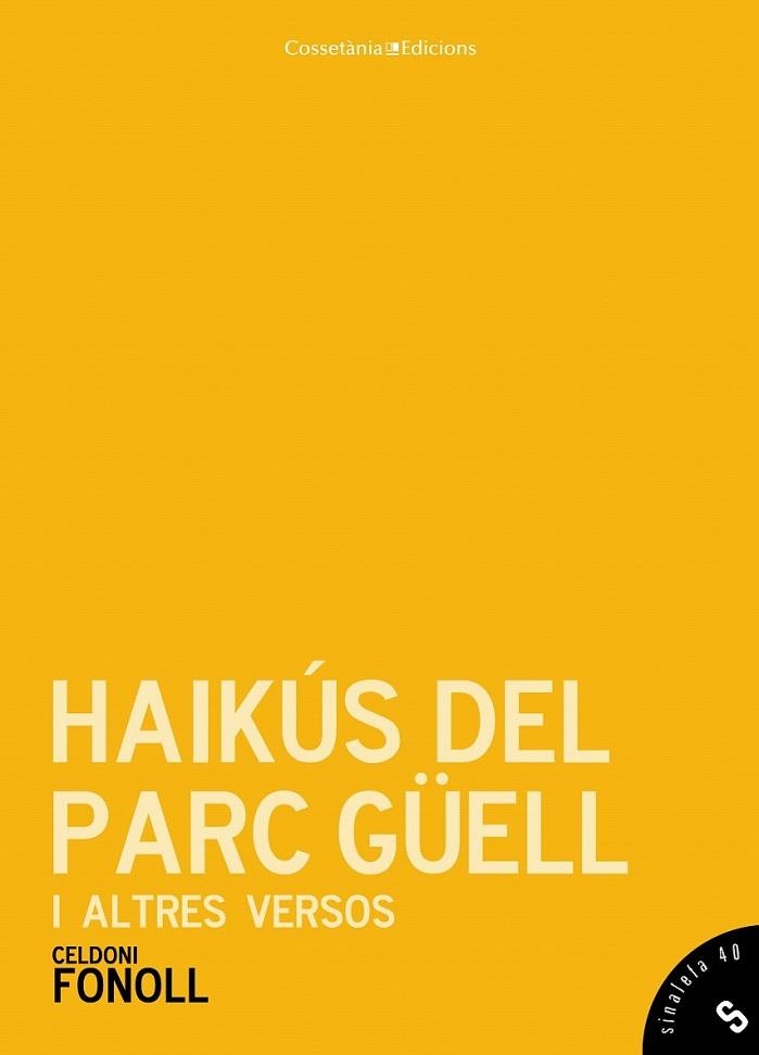 HAIKÚS DEL PARC GÜELL I ALTRES VERSOS | 9788490343517 | FONOLL, CELDONI