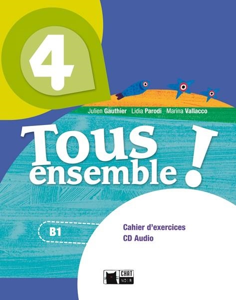 TOUS ENSEMBLE ! 4. CAHIER D EXERCICES + CD AUDIO 4º ESO | 9788468217956