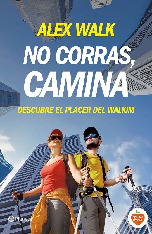 NO CORRAS, CAMINA | 9788408144694 | ALEX WALK