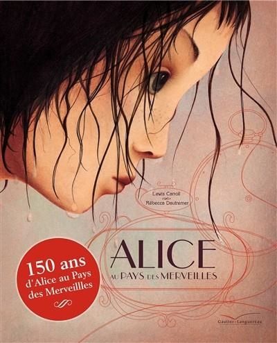 ALICE AU PAYS DES MERVEILLES | 9782012202696 | LEWIS CARROLL- RÉBECCA DAUTREMER