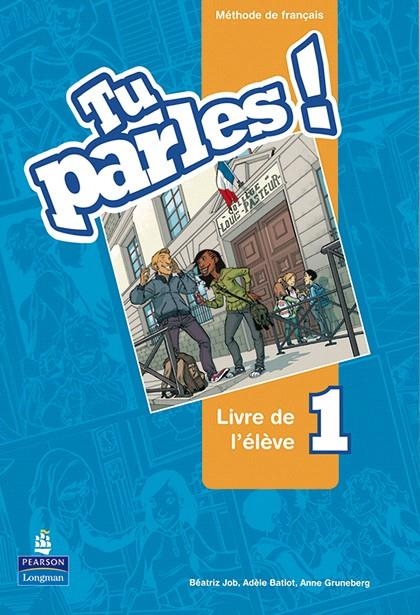 TU PARLES ! 1 LIVRE DE L'ÉLÈVE | 9788498374872 | JOB, BEATRIZ/Y OTROS