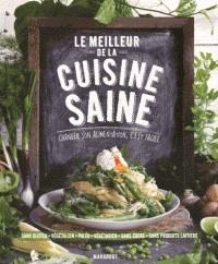 LE MEILLEUR DE LA CUISINE SAINE : CHANGER SON ALIMENTATION, C'EST FACILE | 9782501105125