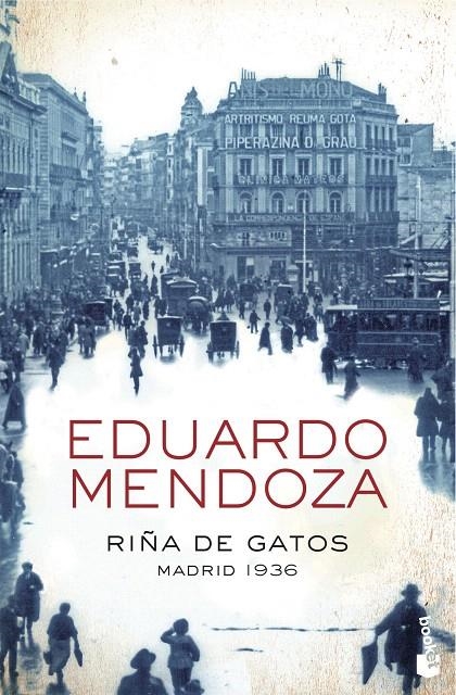 RIÑA DE GATOS. MADRID 1936 | 9788408004370 | EDUARDO MENDOZA