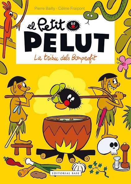 EL PETIT PELUT. LA TRIBU DELS BONPROFIT | 9788416166916 | PIERRE BAILLY, CÉLINE FRAIPONT