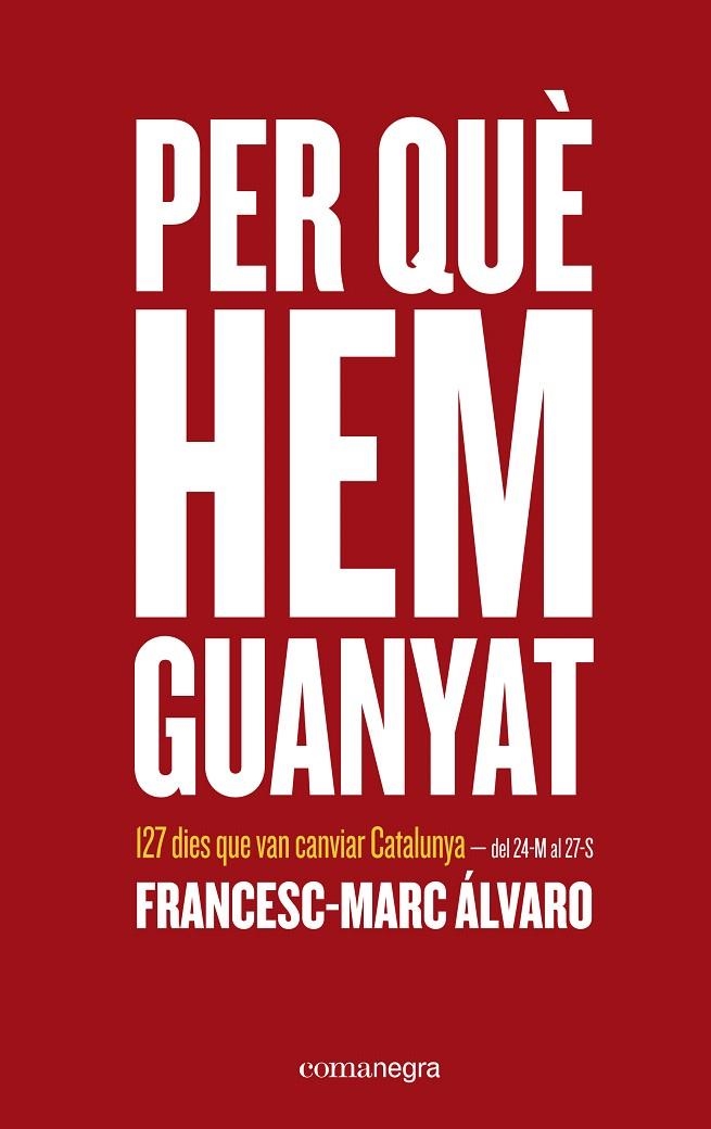 PER QUÈ HEM GUANYAT | 9788416605026 | ÁLVARO, FRANCESC-MARC