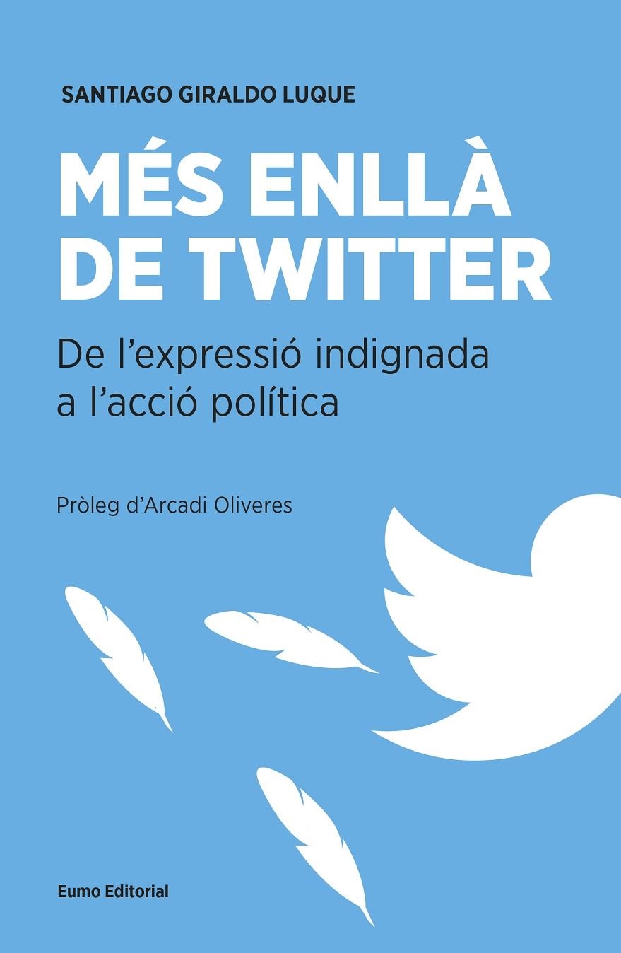 MÉS ENLLÀ DE TWITTER | 9788497665537 | SANTIAGO GIRALDO LUQUE