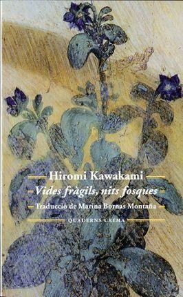 VIDES FRÀGILS, NITS FOSQUES | 9788477275671 | KAWAKAMI, HIROMI