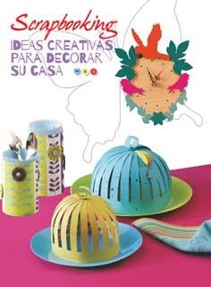 SCRAPBOOKING. IDEAS CREATIVAS PARA DECORAR SU CASA | 9788416279364 | AAVV