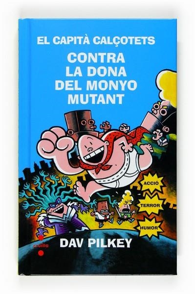 C-VVBCC. 7 CAPITÀ CALÇOTETES  CONTRA LA DONA DEL MONYO MUTANT | 9788466123785 | PILKEY, DAV