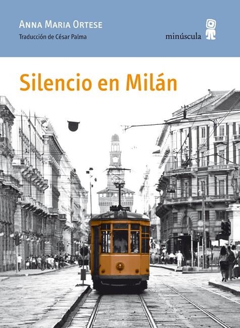 SILENCIO EN MILAN  | 9788495587879 | ORTESE, ANNA MARIA 