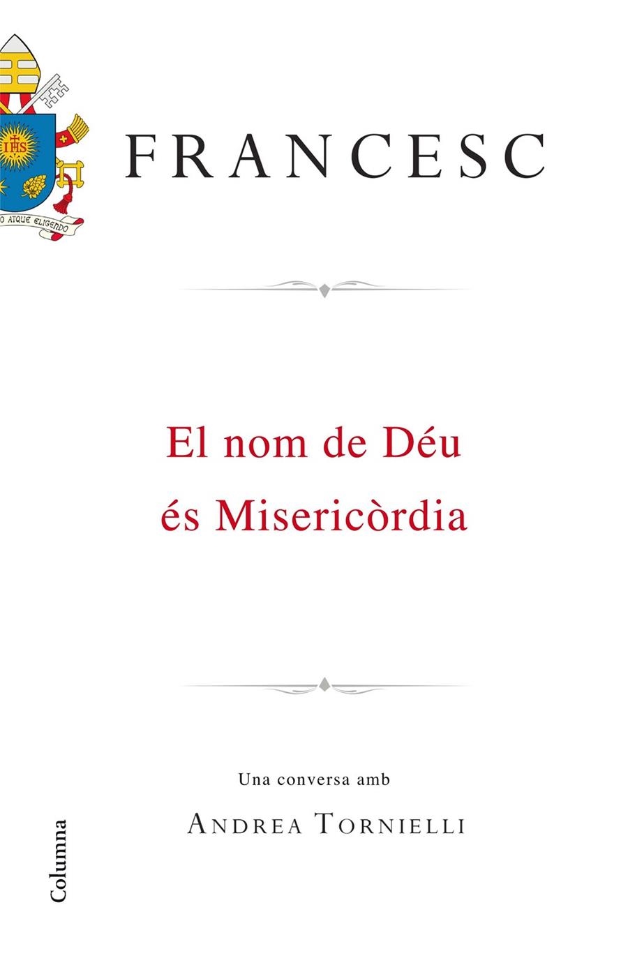 EL NOM DE DÉU ÉS MISERICÒRDIA | 9788466420495 | PAPA FRANCESC