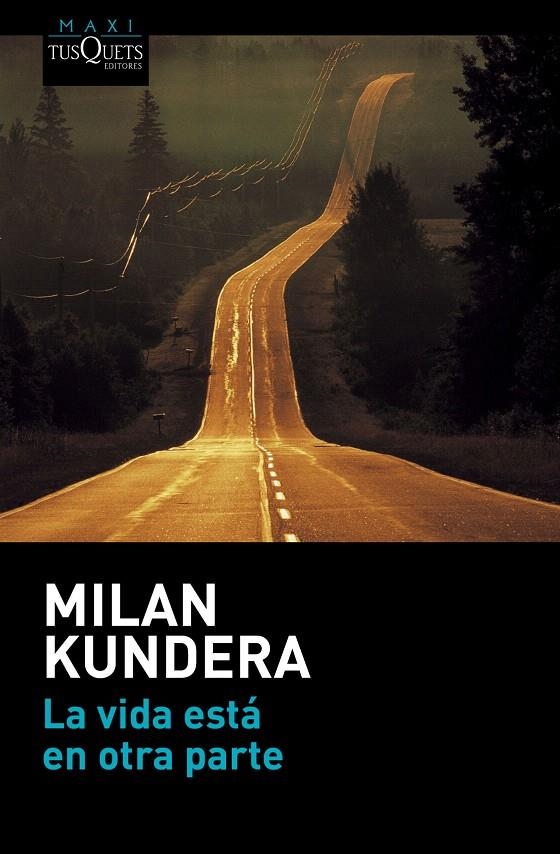 LA VIDA ESTÁ EN OTRA PARTE | 9788490662021 | MILAN KUNDERA