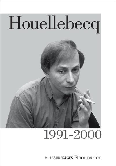 HOUELLEBECQ 1991-2000 | 9782081378148 | MICHEL HOUELLEBECQ