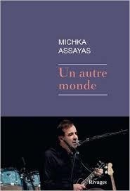 UN AUTRE MONDE | 9782743634919 | MICHKA ASSAYAS