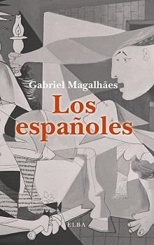 LOS ESPAÑOLES | 9788494366666 | MAGALHAES, GABRIEL