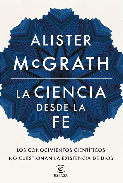 LA CIENCIA DESDE LA FE | 9788467046342 | ALISTER MCGRATH