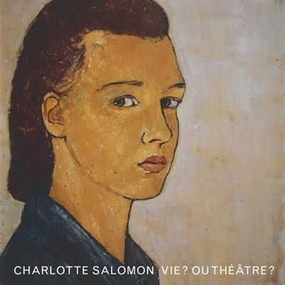 CHARLOTTE SALOMON VIE ? OU THÉÂTRE ? | 9782370550682 | CHARLOTTE SALOMON