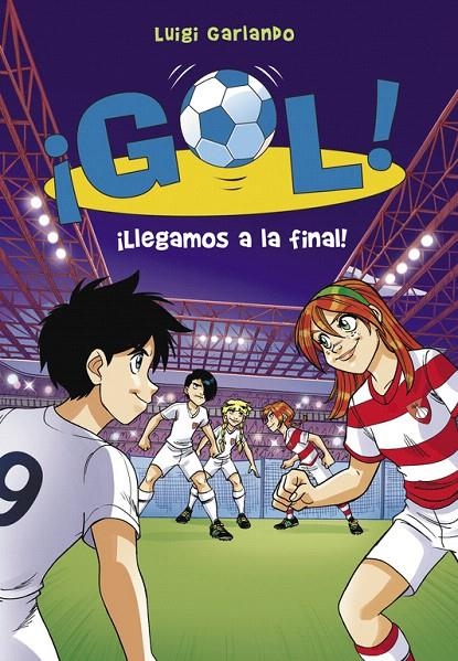 ¡LLEGAMOS A LA FINAL! (¡GOL! 35) | 9788490435533 | GARLANDO,LUIGI