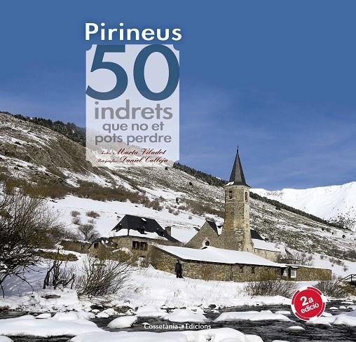 PIRINEUS. 50 INDRETS QUE NO ET POTS PERDRE | 9788490344170 | VILADOT SANTALÓ, MARTA