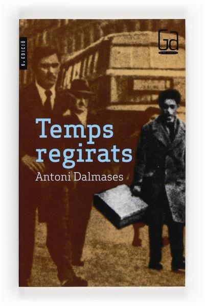 C-GA.128 TEMPS REGIRATS | 9788466105057 | DALMASES, ANTONI