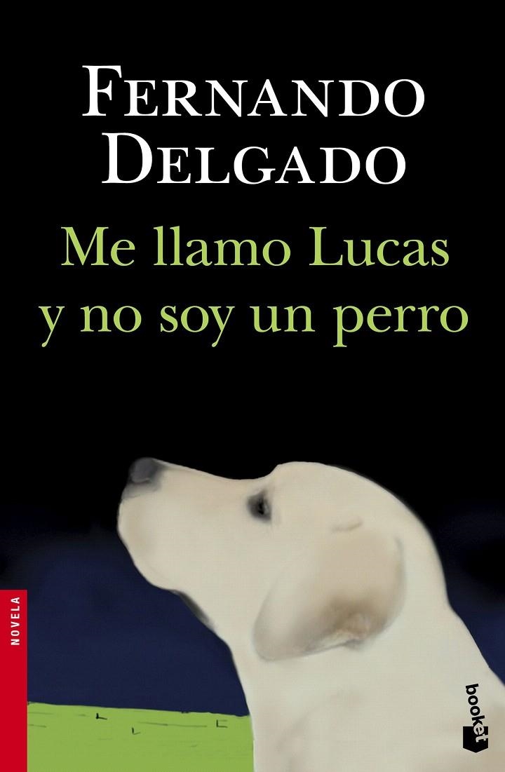 ME LLAMO LUCAS Y NO SOY PERRO | 9788408150176 | FERNANDO DELGADO