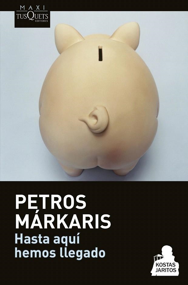 HASTA AQUÍ HEMOS LLEGADO | 9788490662182 | PETROS MÁRKARIS