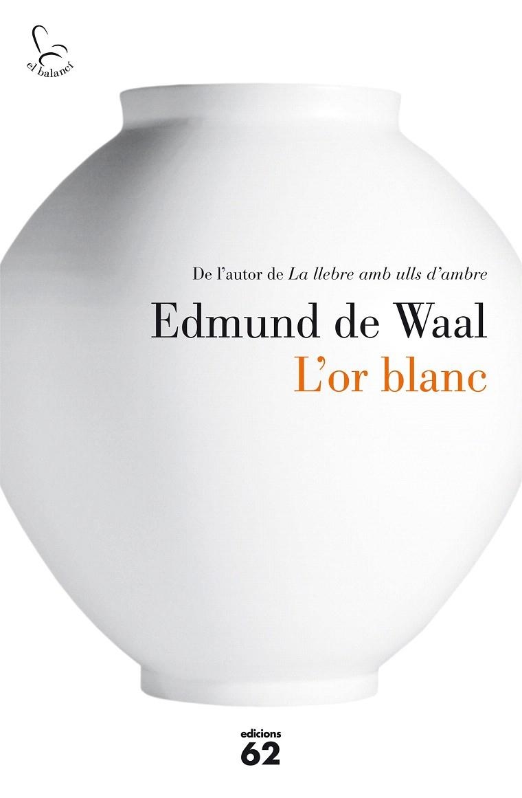 L'OR BLANC | 9788429774986 | EDMUND DE WAAL