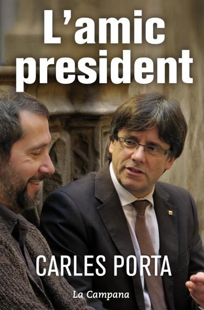 L'AMIC PRESIDENT | 9788416457236 | CARLES PORTA