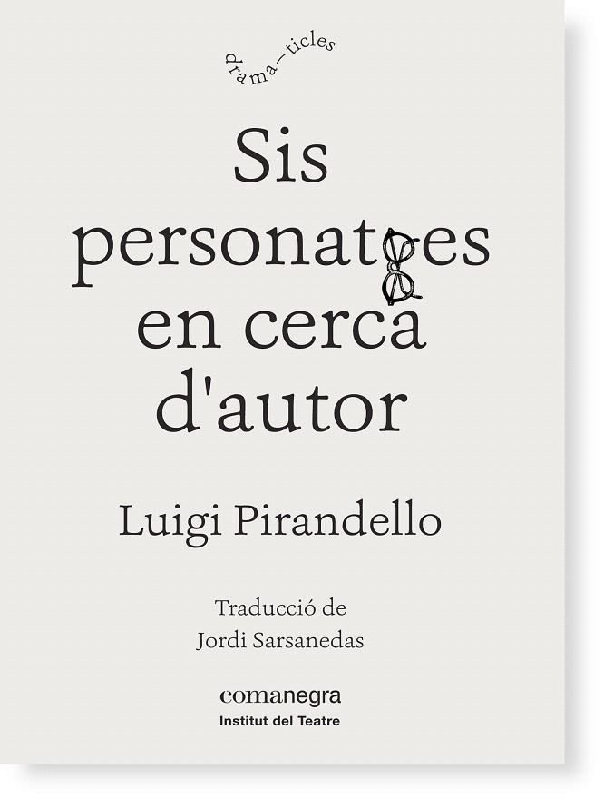 SIS PERSONATGES EN CERCA D'AUTOR | 9788416605149 | PIRANDELLO, LUIGI