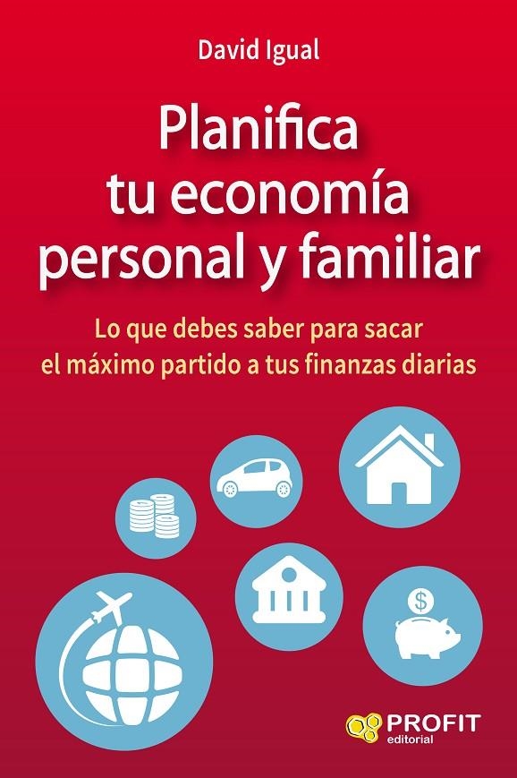 PLANIFICA TU ECONOMÍA PERSONAL Y FAMILIAR | 9788416583072 | IGUAL MOLINA, DAVID