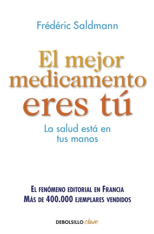 EL MEJOR MEDICAMENTO ERES TÚ | 9788466335195 | SALDMANN,FRÉDÉRIC