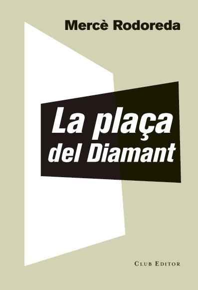 LA PLAÇA DEL DIAMANT | 9788473292023 | RODOREDA, MERCÈ