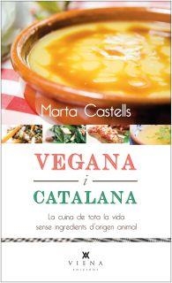 VEGANA I CATALANA | 9788483308868 | CASTELLS RECASENS, MARTA