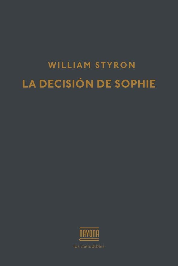 LA DECISIÓN DE SOPHIE | 9788416259441 | WILLIAM STYRON