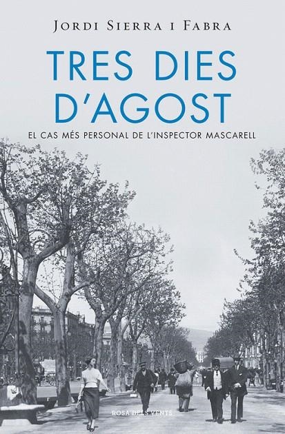 TRES DIES D'AGOST (INSPECTOR MASCARELL 7) | 9788415961994 | SIERRA I FABRA, JORDI