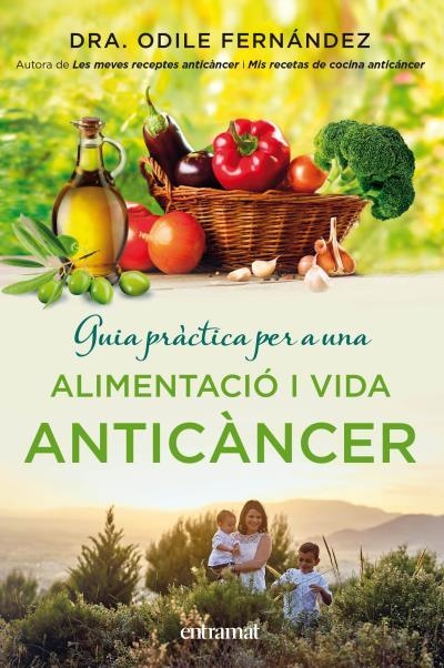 GUIA PRÀCTICA PER A UNA ALIMENTACIÓ I UNA VIDA ANTICÀNCER | 9788492920143 | FERNÁNDEZ, ODILE