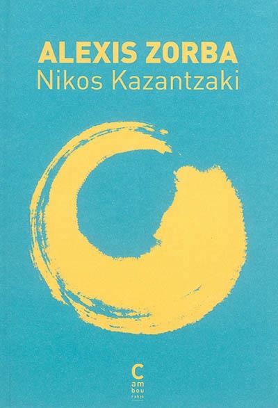 ALEXIS ZORBA | 9782366241440 | KAZANTZAKIS, NIKOS