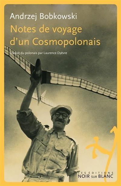 NOTES DE VOYAGE D'UN COSMOPOLONAIS | 9782882503688 | BOBKOWSKI, ANDRZEJ