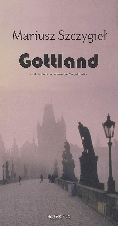 GOTTLAND : RÉCITS | 9782742780686 | SZCZYGIEL, MARIUSZ