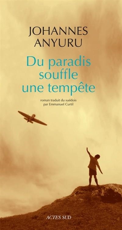 DU PARADIS SOUFFLE UNE TEMPÊTE | 9782330048365 | ANYURU, JOHANNES