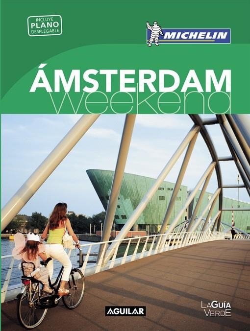 AMSTERDAM (LA GUIA VERDE WEEKEND)  -MICHELIN- | 9788403515116